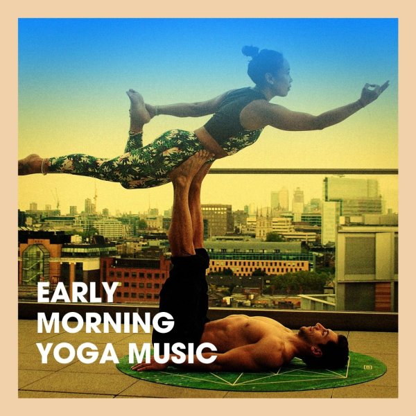 Meister der Entspannung und Meditation - Early Morning Yoga Music (2019) FLAC