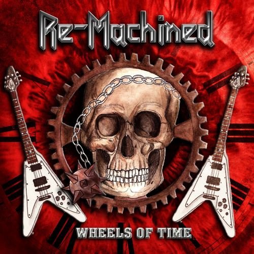 Re-Machined - Wheels of Time (2020) [FLAC]