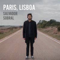 Salvador Sobral - Paris, Lisboa (2019) Flac