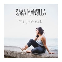 Sara Mansilla - Talking to the Wall (2019) Flac