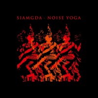 Siamgda - Noise Yoga (2017)  FLAC