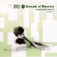 VA - Break n' Bossa Chapter 7 More Funk Into It 2005 FLAC