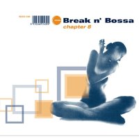 VA - Break n' Bossa Chapter 8  2008 FLAC