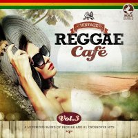 VA - Vintage Reggae Cafe 2015 - Vol. 3