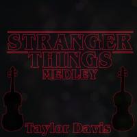 Taylor Davis - Stranger Things Medley 30-05-2018 FLAC