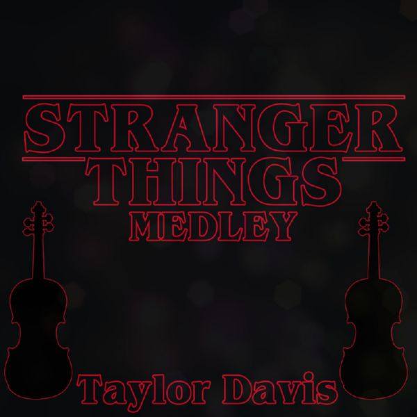 Taylor Davis - Stranger Things Medley 30-05-2018 FLAC