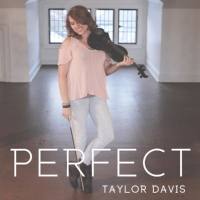 Taylor Davis - Perfect 05-03-2018 FLAC