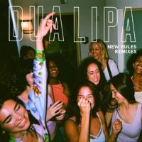 Dua Lipa - New Rules (Remixes) (2017)