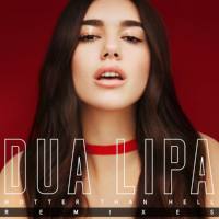 Dua Lipa - Hotter Than Hell (Remixes) (2016)