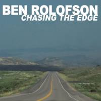 Ben Rolofson - 2020 - Chasing the Edge (FLAC)