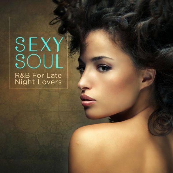 VA - Sexy Soul -  R&B For Late Night Lovers (2018) FLAC