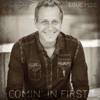 Doug Pegg - 2020 - Comin in First (FLAC)