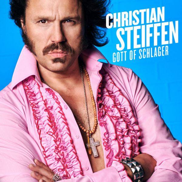 Christian Steiffen - Gott of Schlager (2019)