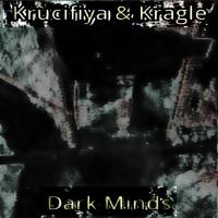 Krucifiya & Kragle - Dark Minds LP - 2020
