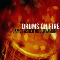 James Asher - 2003 Drums On Fire (With Sivamani) FLAC