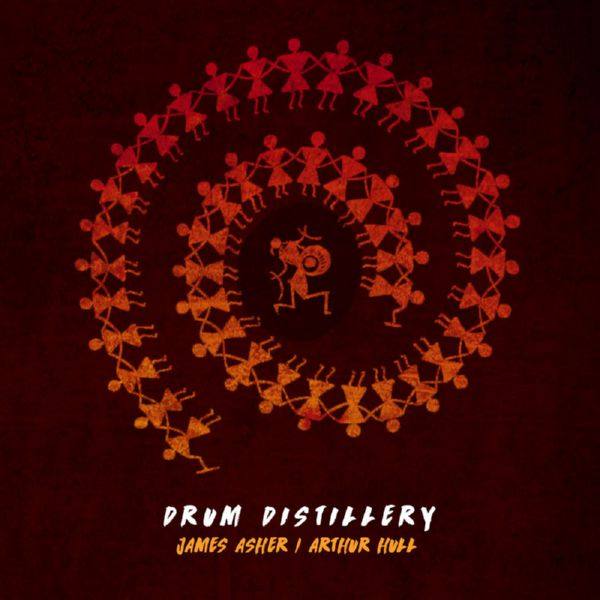 James Asher; Arthur Hull - Drum Distillery 2018 FLAC