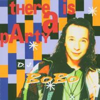 D.J. BoBo - There Is A Party (1994)