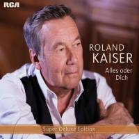 Roland Kaiser - Alles oder dich (Super Deluxe Edition) (2019) FLAC