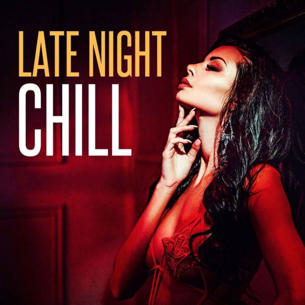 VA - Late Night Chill (2019) FLAC