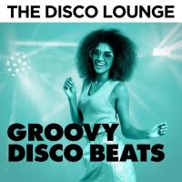 VA - The Disco Lounge- Groovy Disco Beats (2018)