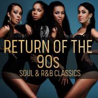 VA - Return of the 90's_ Soul & R&B Classics (2019) FLAC