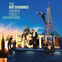 The Hot Sardines - French Fries + Champagne (2016) FLAC