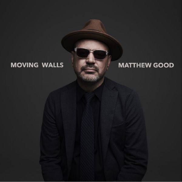 Matthew Good - Moving Walls (2020) [Hi-Res stereo]