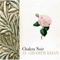 Al Gromer Khan - Chakra Noir (2016) flac