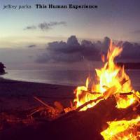 Jeffrey Parks - This Human Experience (2016)