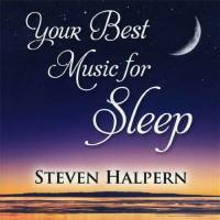 Steven Halpern - Your Best Music for Sleep (2012)