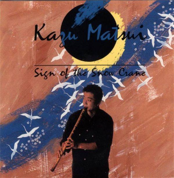 Kazu Matsui - Sign of the Snow Crane (1991)