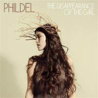 Phildel - The Disappearance Of The Girl (2013) flac