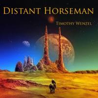 Timothy Wenzel - Distant Horseman (2016) flac