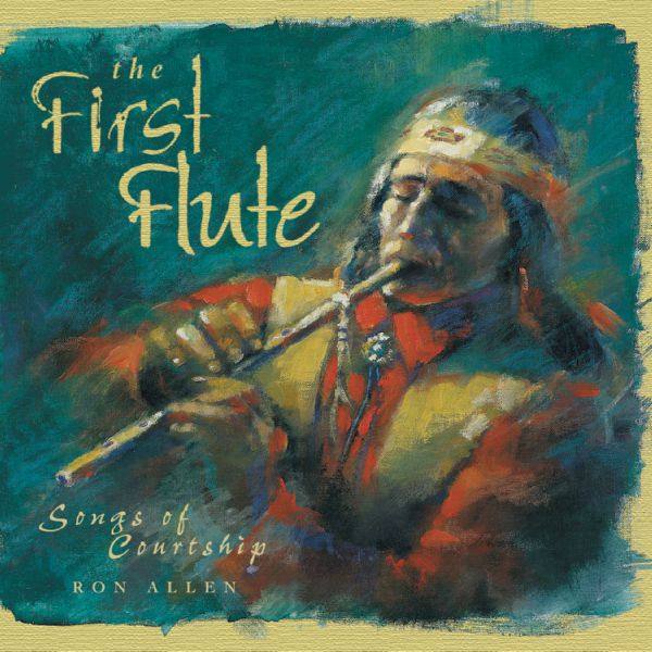 Ron Allen - The First Flute Songs of Courtship (1998)