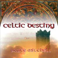 Bruce Mitchell - Celtic Destiny (1995) flac