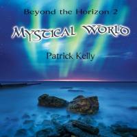 Patrick Kelly - Beyond the Horizon 2 - Mystical World (2016) flac