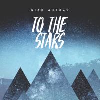 Nick Murray - To the Stars (2016)