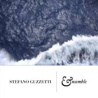 Stefano Guzzetti - Ensemble (2015) - FLAC
