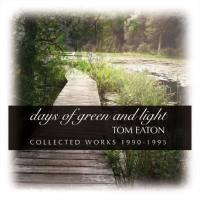 Tom Eaton - Days of Green and Light (2016) flac