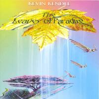 Kevin Kendle - The Leaves Of Paradise (2012) flac
