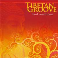 Karl Maddison - Tibetan Groove (2007) [CD-FLAC]