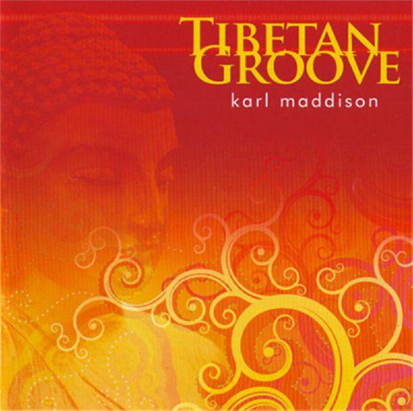 Karl Maddison - Tibetan Groove (2007) [CD-FLAC]