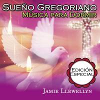 Jamie Llewellyn - Sue?o Gregoriano. Música Para Dormir. Edición Especial (2014)
