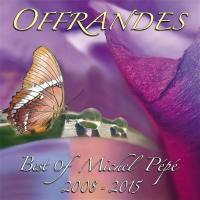 Michel Pepe - Offrandes (Best Of 2008-2015) (2016)