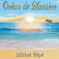 Michel Pepe - Ocean de Lumiere (2015) FLAC
