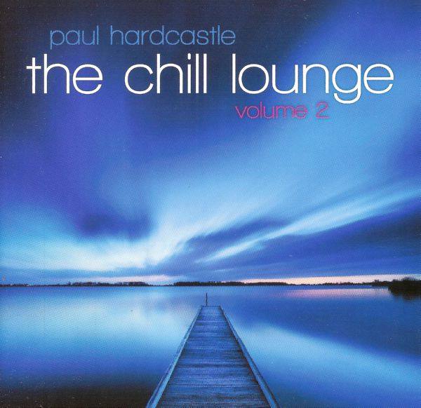 Paul Hardcastle - The Chill Lounge Vol.2 (2013)