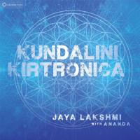 Jaya Lakshmi,Ananda - Kundalini Kirtronica (2015)
