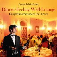 Gomer Edwin Evans - Dinner-Feeling Well-Lounge (2014)flac