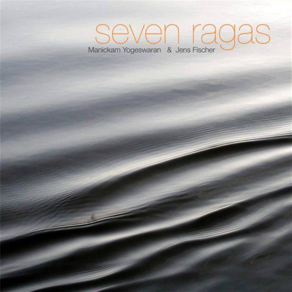 Manickam Yogeswaran Seven Ragas FLAC