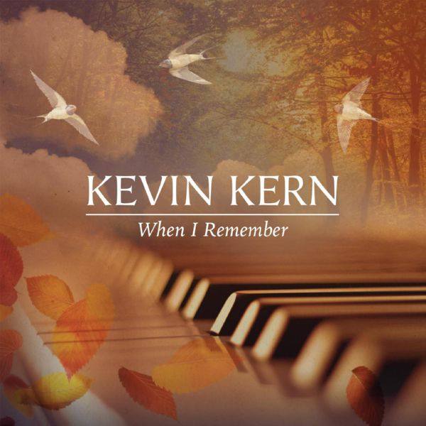 Kevin Kern - When I Remember (2016)